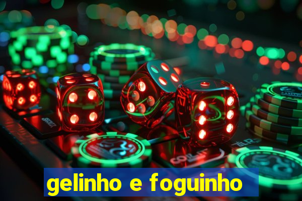 gelinho e foguinho